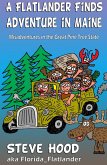 A Flatlander Finds Adventure in Maine: Mis-Adventures in the Great Pine Tree State (eBook, ePUB)