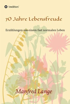 70 Jahre Lebensfreude (eBook, ePUB) - Lange, Manfred