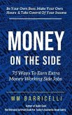 Money on the Side 75 Ways to Earn Extra Money Working Side Jobs (eBook, ePUB)