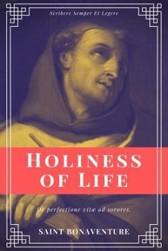 Holiness of Life (Annotated) (eBook, ePUB) - Bonaventure, Saint