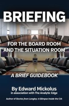 Briefing for the Board Room and the Situation Room (eBook, ePUB) - Mickolus, Edward