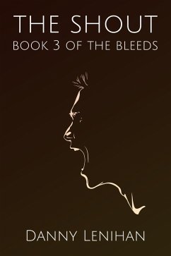 The Bleeds: The Shout (eBook, ePUB) - Lenihan, Danny