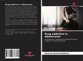Drug addiction in adolescents
