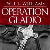 Operation Gladio Lib/E: The Unholy Alliance Between the Vatican, the Cia, and the Mafia