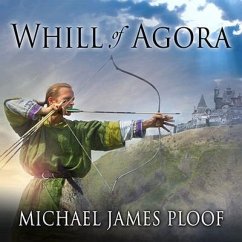 Whill of Agora Lib/E - Ploof, Michael James