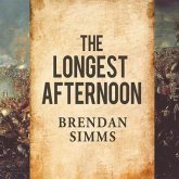 The Longest Afternoon Lib/E: The 400 Men Who Decided the Battle of Waterloo
