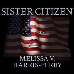 Sister Citizen - Harris-Perry, Melissa V