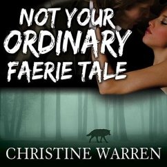 Not Your Ordinary Faerie Tale - Warren, Christine