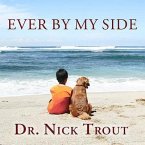 Ever by My Side Lib/E: A Memoir in Eight [Acts] Pets