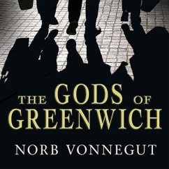 The Gods of Greenwich - Vonnegut, Norb