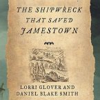 The Shipwreck That Saved Jamestown Lib/E: The Sea Venture Castaways and the Fate of America