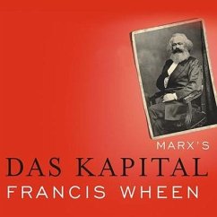 Marx's Das Kapital: A Biography - Wheen, Francis