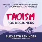 Taoism for Beginners Lib/E: Understanding and Applying Taoist History, Concepts, and Practices