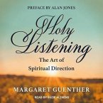 Holy Listening Lib/E: The Art of Spiritual Direction
