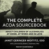 The Complete ACOA Sourcebook Lib/E: Adult Children of Alcoholics at Home, at Work and in Love