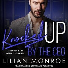 Knocked Up by the CEO Lib/E: A Secret Baby Office Romance - Monroe, Liilan