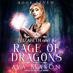 Elizabeth and the Rage of Dragons Lib/E: A Reverse Harem Paranormal Romance