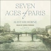 Seven Ages of Paris Lib/E: Portrait of a City