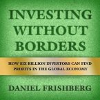 Investing Without Borders Lib/E: How Six Billion Investors Can Find Profits in the Global Economy