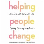 Helping People Change Lib/E: Coaching with Compassion for Lifelong Learning and Growth