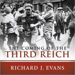 The Coming of the Third Reich - Evans, Richard J.