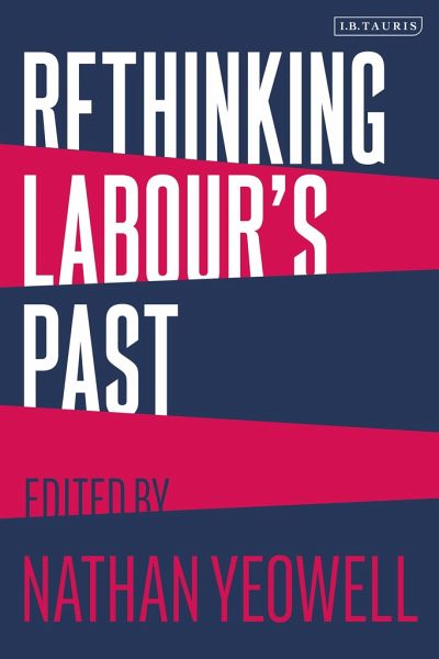 Rethinking Labour's Past Rethinking Labour's Past
