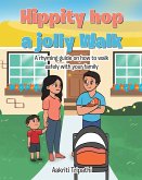 Hippity hop a jolly Walk