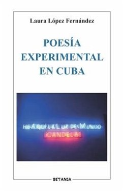 Poesía Experimental en Cuba - Lopez Fernandez, Laura