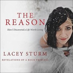 The Reason: How I Discovered a Life Worth Living - Sturm, Lacey