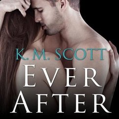 Ever After: A Heart of Stone Novella - Scott, K. M.