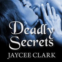 Deadly Secrets Lib/E - Clark, Jaycee