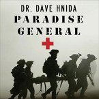 Paradise General Lib/E: Riding the Surge at a Combat Hospital in Iraq