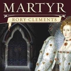 Martyr Lib/E: An Elizabethan Thriller - Clements, Rory