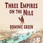 Three Empires on the Nile Lib/E: The Victorian Jihad, 1869-1899