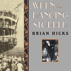 When the Dancing Stopped: The Real Story of the Morro Castle Disaster and Its Deadly Wake - Hicks, Brian