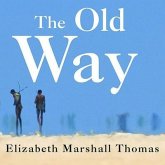 The Old Way Lib/E: A Story of the First People