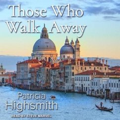 Those Who Walk Away Lib/E - Highsmith, Patricia