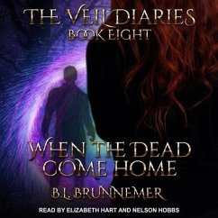 When the Dead Come Home - Brunnemer, B. L.
