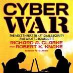 Cyber War Lib/E: The Next Threat to National Security and What to Do about It