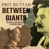 Between Giants Lib/E: The Battle for the Baltics in World War II