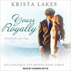Yours Royally Lib/E: A Cinderella Love Story