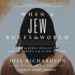 When a Jew Rules the World: What the Bible Really Says about Israel in the Plan of God - Richardson, Joel; Geoffrey, Joe