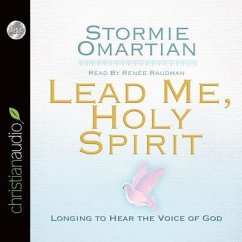 Lead Me, Holy Spirit Lib/E: Longing to Hear the Voice of God - Omartian, Stormie
