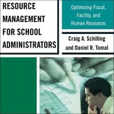 Resource Management for School Administrators Lib/E: Optimizing Fiscal, Facility, and Human Resources