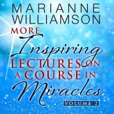 Marianne Williamson Lib/E: More Inspiring Lectures on a Course in Miracles Volume 2