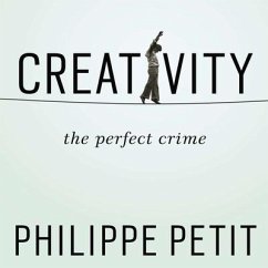 Creativity Lib/E: The Perfect Crime - Petit, Philippe