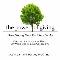 The Power of Giving Lib/E: How Giving Back Enriches Us All - Jamal, Azim; Mckinnon, Harvey