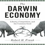 The Darwin Economy Lib/E: Liberty, Competition, and the Common Good
