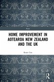 Home Improvement in Aotearoa New Zealand and the UK (eBook, ePUB) Home Improvement in Aotearoa New Zealand and the UK (eBook, ePUB)