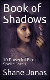 Book of Shadows 10 Powerful Black Spells Part 1 (eBook, ePUB)